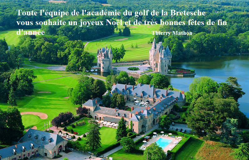 Toute l’équipe de l’Académie du golf de la Bretesche vous souhaite de très bonnes fêtes de fin d’année